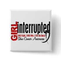 Girl Interrupted 1 Skin Cancer buttons