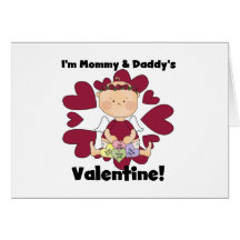 Girl Mommy and Daddy's Valentine Tshirts Greeting Cards