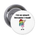 Girl Smart Because I Read Pinback Button