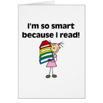 Girl Smart Because I Read Tshirts and Gifts Card
