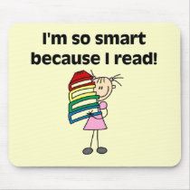 Girl Smart Because I Read Tshirts and Gifts mousepads by school_teacher Girl Smart Because I Read Tshirts and Gifts mousepads