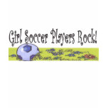 Girl Soccer Players Rock! T Shirt