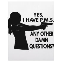 Girl w/ Gun. Yes I Have PMS Any Other Questions letterhead
