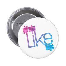 Girl who love Boys Buttons