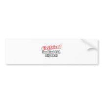 Girlfriend...Big Deal bumper stickers by Girlfriend_Shirts Girlfriend...Big Deal bumper stickers