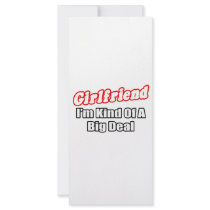 Girlfriend...Big Deal rack cards by Girlfriend_Shirts Girlfriend...Big Deal rack cards