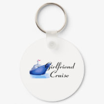 Girlfriend Cruise keychains by CelebrationZazzle Girlfriend Cruise keychains