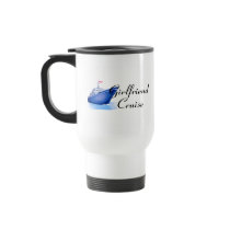 Girlfriend Cruise mugs by TeeZazzle Girlfriend Cruise mugs