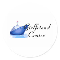 Girlfriend Cruise stickers by CelebrationZazzle Girlfriend Cruise stickers
