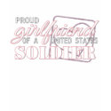 Girlfriend of a Soldier t-shirts by SimplyTheBestDesigns Girlfriend of a Soldier t-shirts