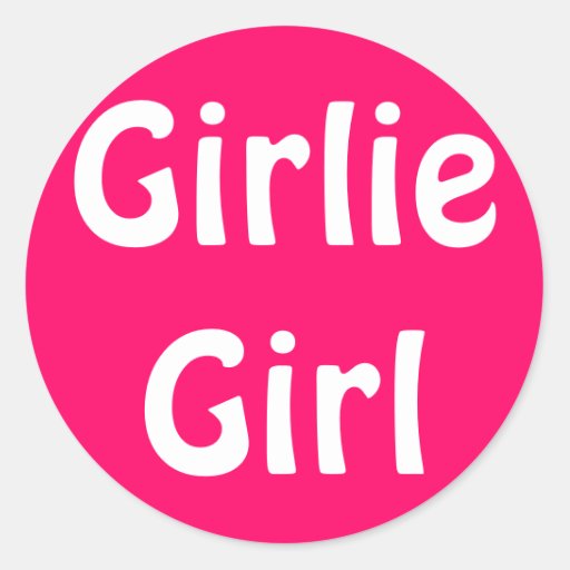 Girlie Girl Classic Round Sticker | Zazzle