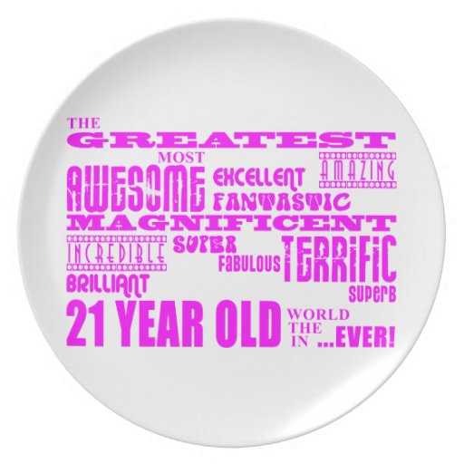 Girls 21st Birthdays : Pink Greatest 21 Year Old Plate | Zazzle