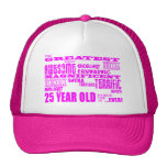 Girls 25th Birthdays Pink Greatest Twenty Five hats