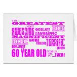 Girls 60th Birthdays : Pink Greatest 60 Year Old Cards