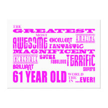 Girls 61st Birthdays : Pink Greatest Sixty One Stretched Canvas Prints