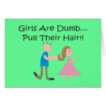 Girls Are Dumb "Pull Their Hair!" Cards