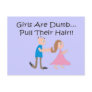 Girls Are Dumb "Pull Their Hair!" Post Card