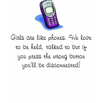 Girls are like phones..... t-shirts