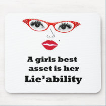 girls best asset is lieability mousepads