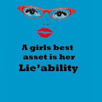 girls best asset is lieability t-shirts