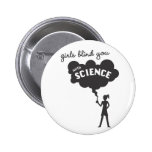 Girls blind you with science pin