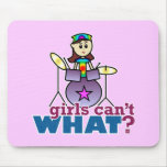 Girls Can't WHAT? Drummer Mouse Pads