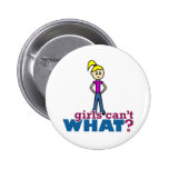 Girls Can't WHAT? Girl Buttons