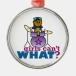 Girls Can't WHAT? Girl Playing Drums Christmas Ornaments
