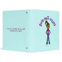 Girls Can't WHAT? Logo-Dark Girl Binder