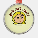 Girls Can't WHAT? Logo Head-Blonde Ornaments