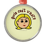 Girls Can't WHAT? Logo Head-Blonde Ornaments