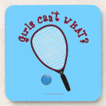 Girls Can't WHAT? Raquetball Coaster