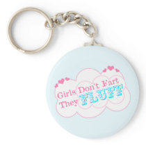 Girls Don't Fart They Fluff Keychain