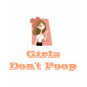 Girls Don't Poop t-shirts