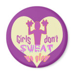 Girls Don't Sweat magnets