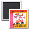 Girls Getaway Save the Date Magnet magnet