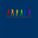 Girls Girls Girls T-Shirt
