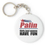 Girls just wanna have fun keychains