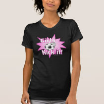 Girls Kick it t-shirts