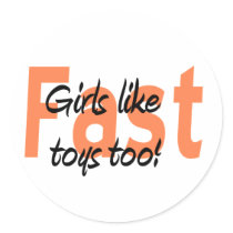girls like fast toys too stickers