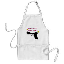 Girls Like Guns Too aprons by bizarretees Girls Like Guns Too aprons