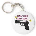 Girls Like Guns Too keychains