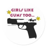 Girls Like Guns Too Round Sticker