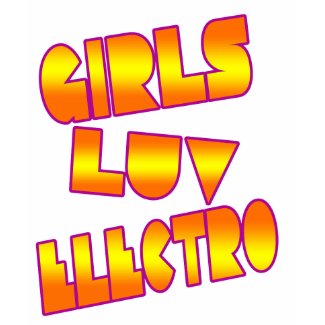 Girls love Electro- 80s dance Club girls shirt shirt