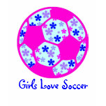 Girls Love Soccer Tshirt