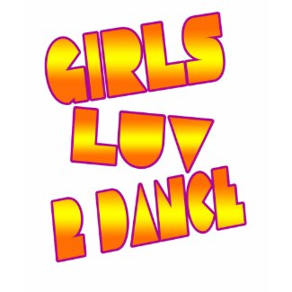 Girls Luv 2 Dance- 80s Electro rave dance club shirt