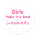 Girls Make the Best Lesbians stickers by billishirts Girls Make the Best Lesbians stickers