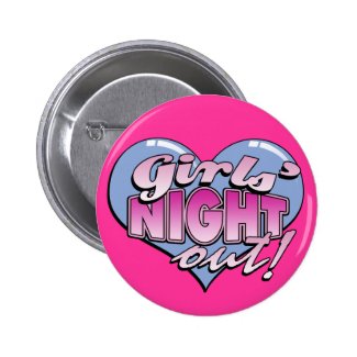 Girls' Night Out Bachelorette Party Button