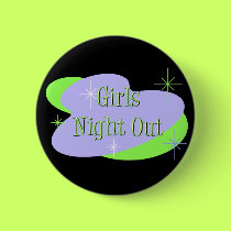 Girls Night Out button by bachelorbachelorette Girls Night Out button