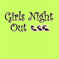 Girls Night Out t-shirt